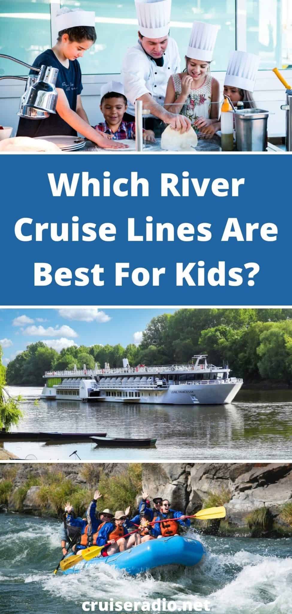 river cruise lines for families - which are best for kids