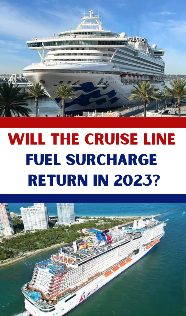 Will the cruise line fuel surcharge return in 2023