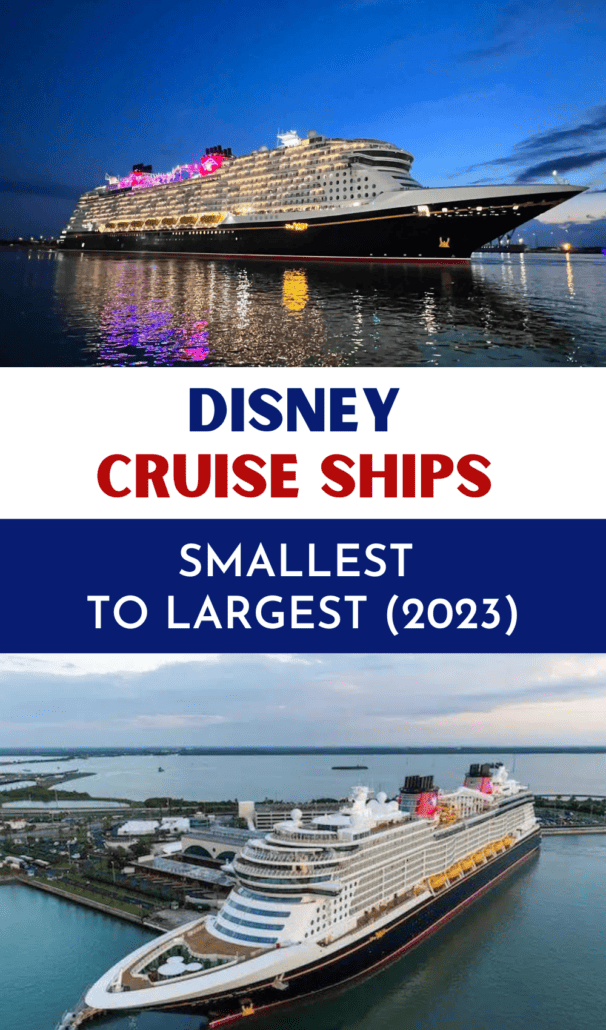 disney cruise ships from smallest to largest